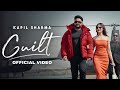 Kapil Sharma GUILT Official Music Video Dr Zeus Raj Ranjodh K9 Films New Punjabi Song 2025