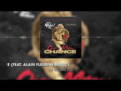 The Global Zoe feat. Alain Fleurinè Music - One More Chance (Official Audio)