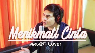 Download lagu Indra Sinaga - Menikmati Cinta (Abbil ART) Cover mp3