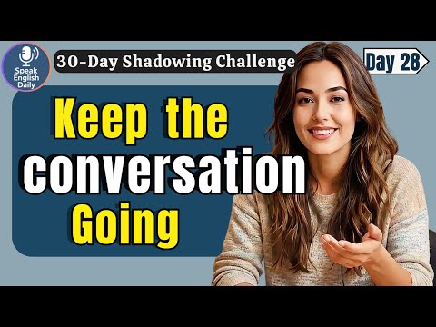 40 English Phrases to Keep Any Conversation Going | Day 28 Shadowing English Speaking Practice