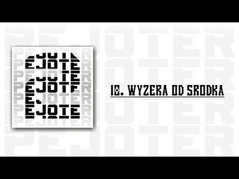 10.PEJOTER - Wyżera od środka