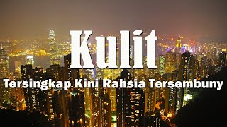 Download lagu Kulit - Tersingkap Kini Rahsia Tersembunyi [Lirik] mp3