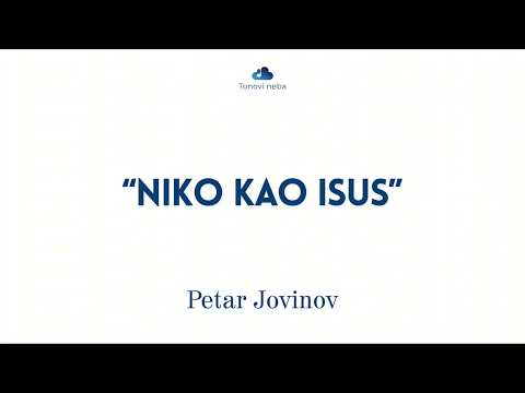 ''Niko kao Isus'' - Petar Jovinov