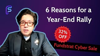 Tom Lee: 6 Reasons December Could Rally + Cyber Monday Sale Update