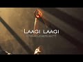 Laagi Laagi Slowed Reverb Aksar 2006 Himesh Reshammiya X Sunidhi Chauhan Madeleine Music