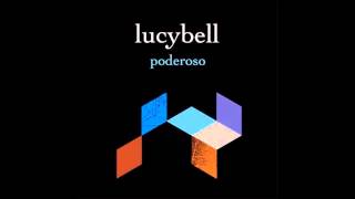 Lucybell EP Poderoso Completo...