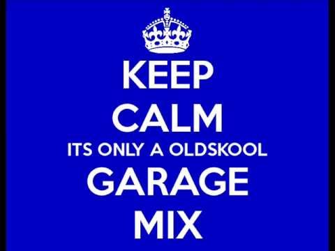 OLDSKOOL GARAGE MIX - (PART 3)