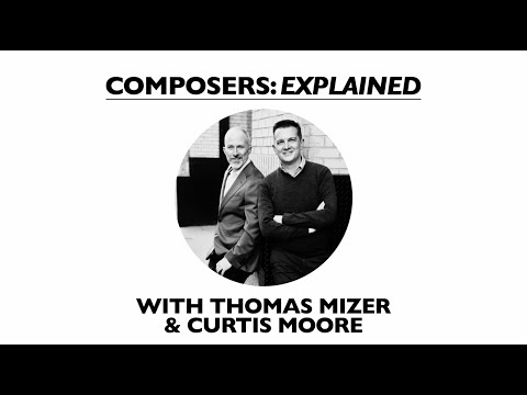Composers: Explained  -  Mizer & Moore