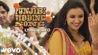 Punjabi Wedding Song Lyric - Hasee Toh Phasee | Parineeti Chopra