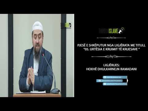 Kuptimi i dunjasë  - Hoxhë Dhulkarnejn Ramadani