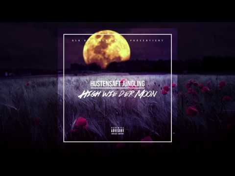 High Wie Der Moon - Hustensaft Jüngling