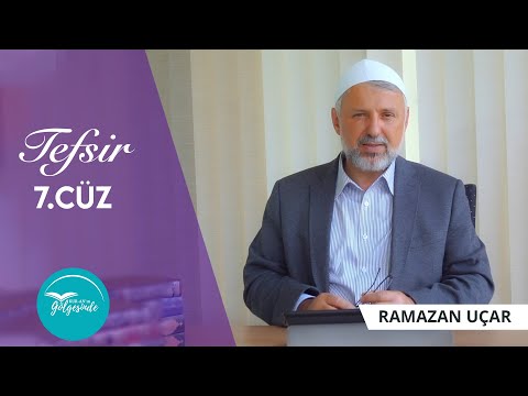 Kur'ân-ın Gölgesinde - Tefsir 7.Cüz - Ramazan Uçar