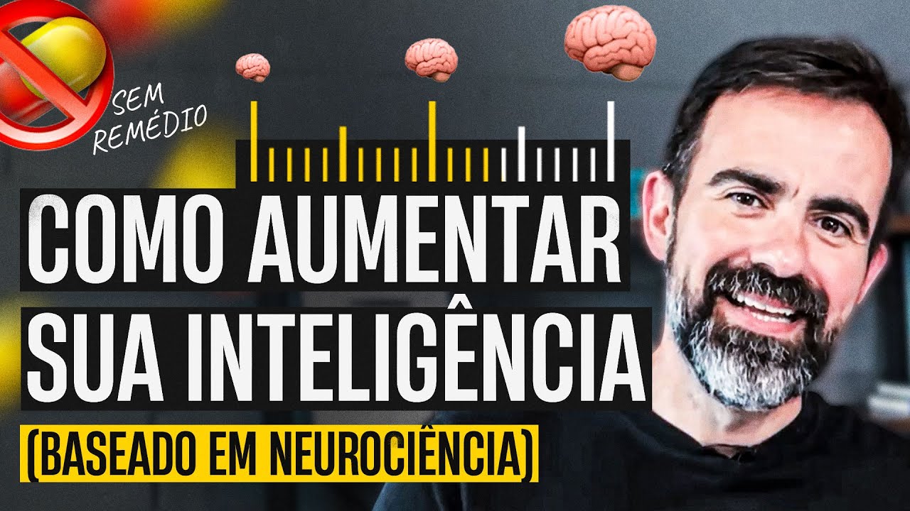 Como aumentar a inteligência sem remédio – Melhore sua capacidade cognitiva com base na neurociência