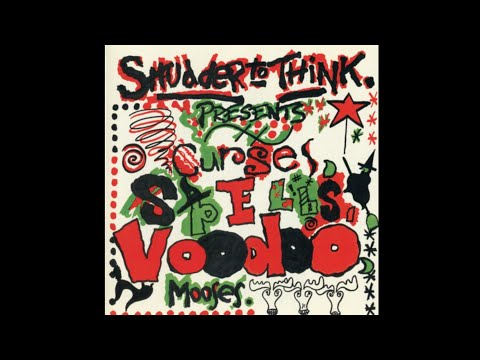 Shudder to Think - Curses, Spells, Voodoo, Mooses (1988) Full Álbum
