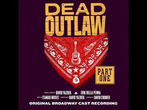 A Stranger Lyrics video by Original Broadway Cast of Dead Outlaw