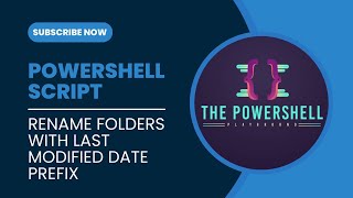 PowerShell Script to Rename Folders with Last Modified Date Prefix