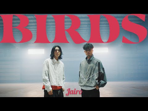 Jairo - Birds【Official Music Video】
