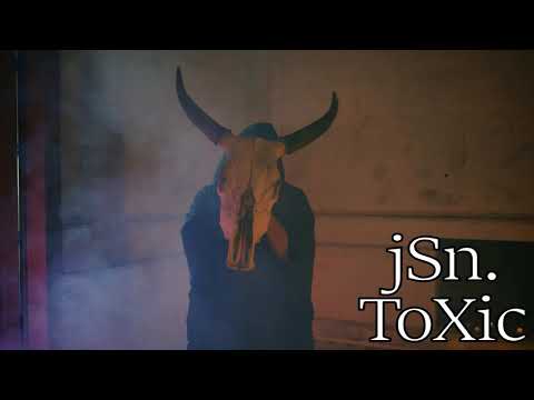 jSn. - ToXic (official video)