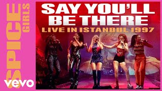 Spice Girls - Say You&#39;ll Be There (Live In Istanbul / 1997)