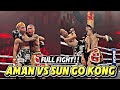 AMAN KOBOI VS SUN GO KONG FULL FIGHT BYON MADNES