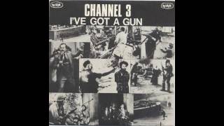 Channel 3 - I&#39;ve Got a Gun EP (1982)