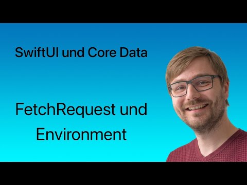 SwiftUI und Core Data | Lesson #02 | FetchRequest und Environment
