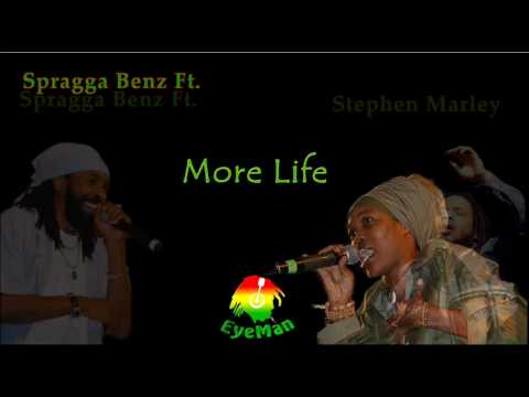 Spragga Benz Ft Stephen Marley Queen Ifrica Jah Cure Sizzla - More Life