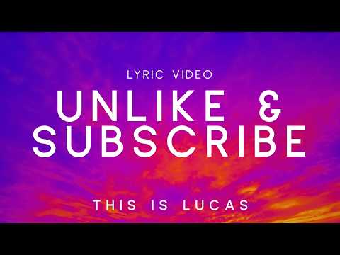 Unlike & Subscribe - This is Lucas
