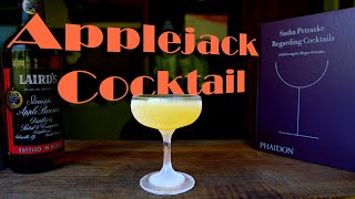 The Applejack Cocktail || from Regarding Cocktails by Sasha Petraske
