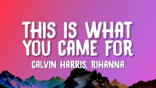 Download lagu Calvin Harris, Rihanna - This Is What You Came For (Lyrics) mp3