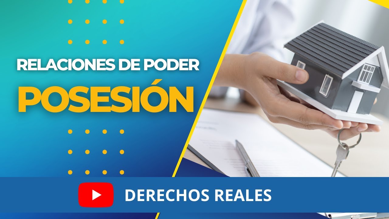 Derechos Reales: POSESIÓN