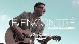 Alejo Navarro - Te Encontré (Cover Audio)