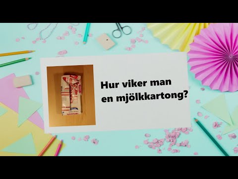 Hur viker man en mjölkkartong? | Siris hörna