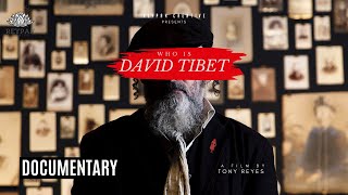 WHO IS DAVID TIBET? | DOCUMENTARY | REYPAK CREATIVE video