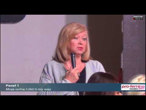 #ProFemina2017 - Panel 1 - Moja svrha: I did it my way