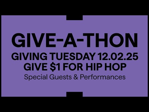 The Hip Hop Museum Give-A-Thon 2025 (Giving Tuesday)