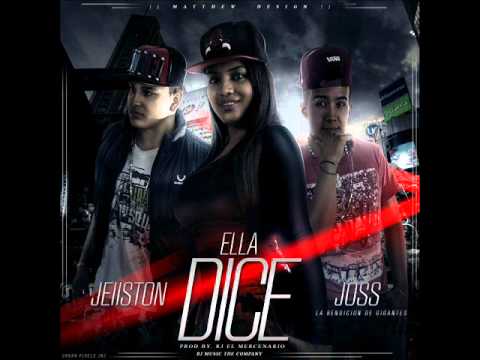 ELLA DICE - JEIISTON FT JOSS - PROD RJ EL MERCENARIO BY: RJ MUSIC THE COMPANY