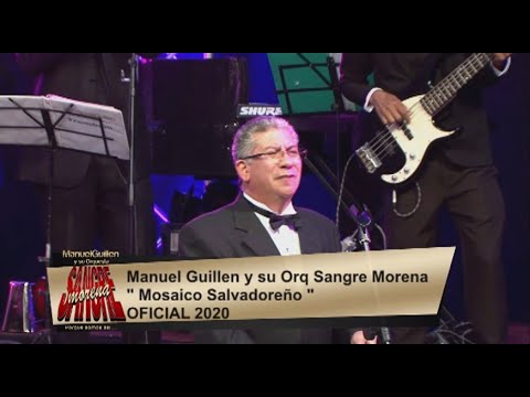 Manuel Guillen y su Orq Sangre Morena -Mosaico Salvadoreño OFICIAL 2020