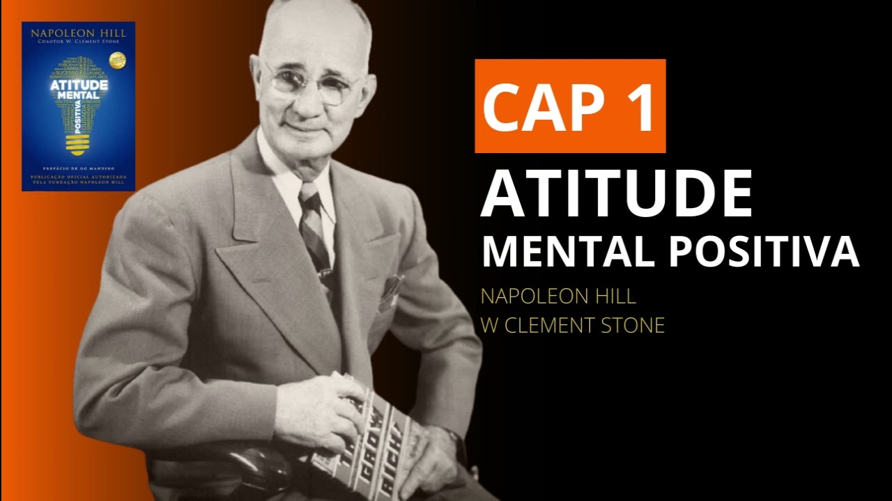 AudioBook- Atitude Mental Positiva - Napoleon Hill e W  Clement Stone