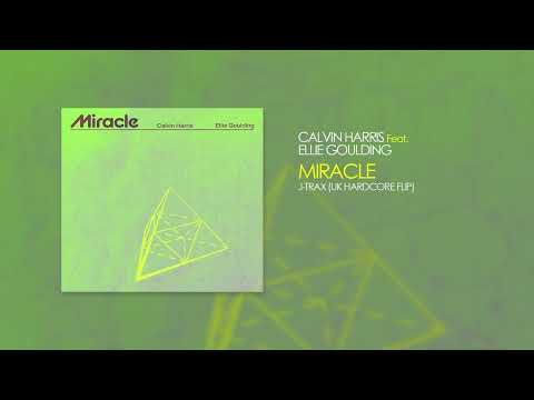 Calvin Harris Feat. Ellie Goulding - Miracle (J-Trax UK Hardcore Flip)
