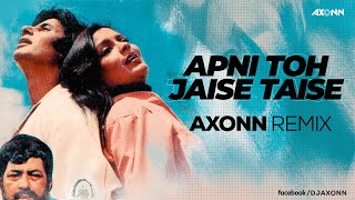Download lagu Apni Toh Jaise Taise DJ Axonn Remix Laawaris Amita... mp3