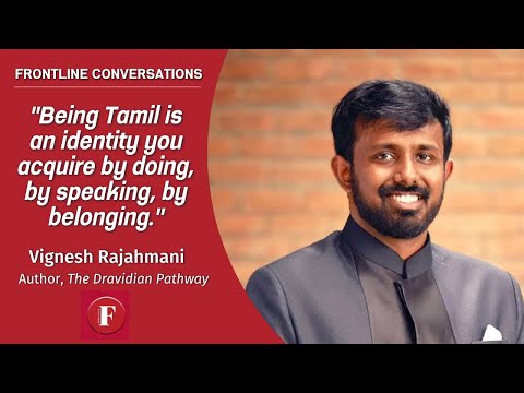Being Tamil is an identity you acquire by doing, by speaking, by belonging: Vignesh Rajahmani