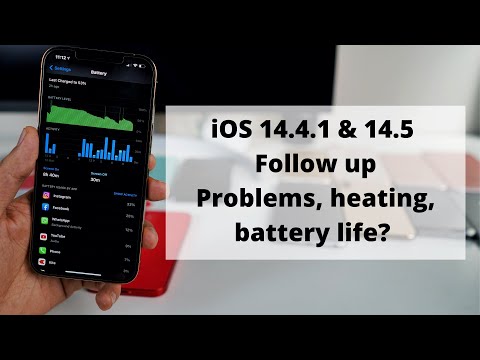 iOS 14.4.1 & iOS 14.5 follow up | Problems, battery life and heating