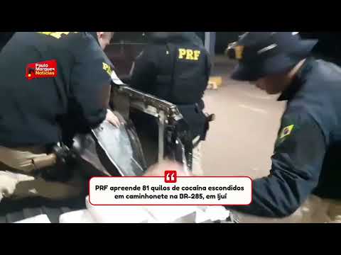 PRF apreende 81 quilos de cocaína escondidos em caminhonete na BR-285, em Ijuí