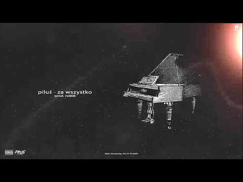 piluś - za wszystko prod. rx808