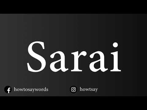 How To Pronounce Sarai
