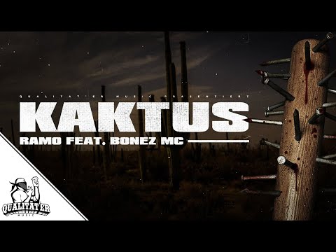 RAMO & BONEZ MC - KAKTUS (OFFICIAL QUALITÄTER VIDEO)