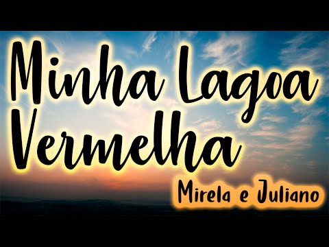 Minha Lagoa Vermelha - Juliano Oliveira