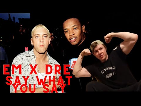 EM X DRE CLASSIC!! - SAY WHAT YOU SAY REACTION!!