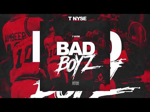 T.Nyse • Bad Boyz